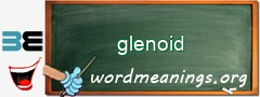 WordMeaning blackboard for glenoid